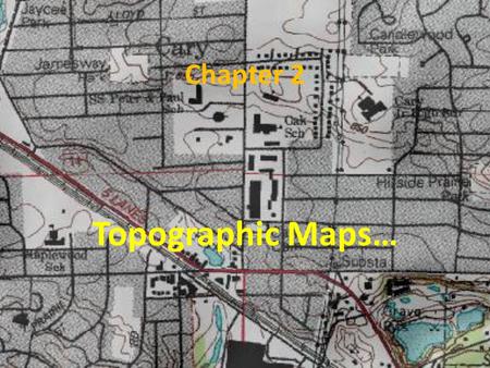 Chapter 2 Topographic Maps….