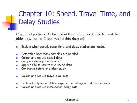 Chapter 10: Speed, Travel Time, and Delay Studies