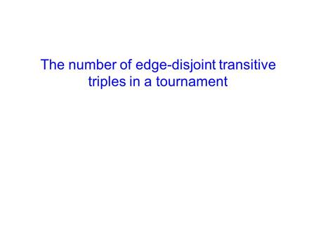 The number of edge-disjoint transitive triples in a tournament.