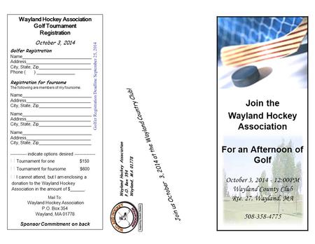 Wayland Hockey Association Golf Tournament Registration October 3, 2014 Golfer Registration Name_____________________________ Address___________________________.