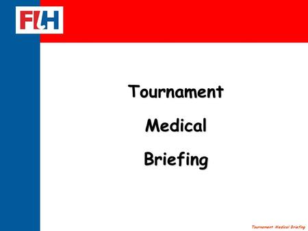 Tournament Medical Briefing TournamentMedicalBriefing.