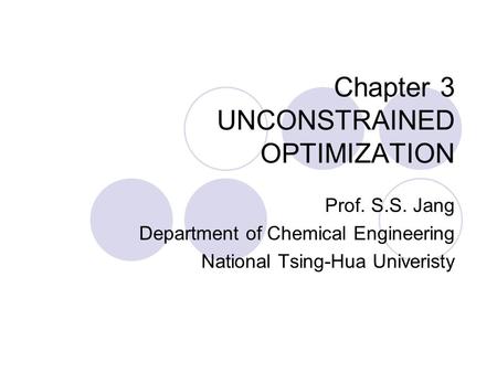 Chapter 3 UNCONSTRAINED OPTIMIZATION
