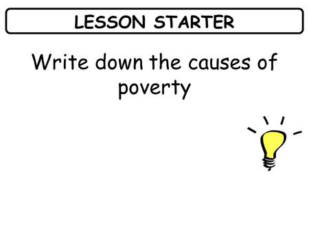 Write down the causes of poverty