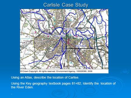 Carlisle Case Study Using an Atlas, describe the location of Carlise.