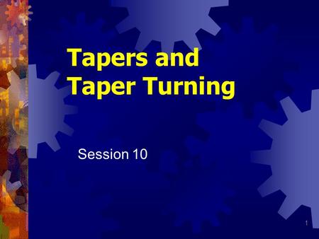 Tapers and Taper Turning