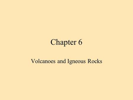 Volcanoes and Igneous Rocks