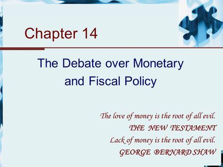 The Debate over Monetary and Fiscal Policy