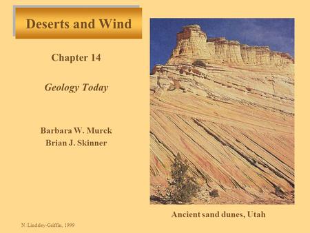 Chapter 14 Geology Today Barbara W. Murck Brian J. Skinner