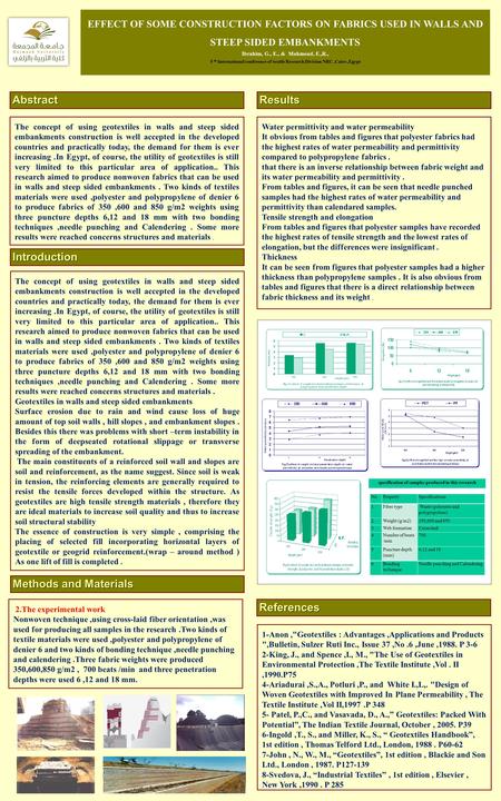 EFFECT OF SOME CONSTRUCTION FACTORS ON FABRICS USED IN WALLS AND STEEP SIDED EMBANKMENTS Ibrahim, G., E., & Mahmoud, E.,R., 5 th International conference.