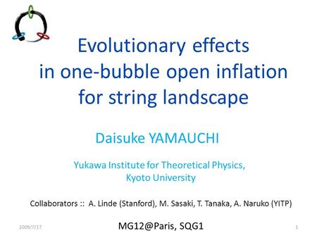 Evolutionary effects in one-bubble open inflation for string landscape Daisuke YAMAUCHI Yukawa Institute for Theoretical Physics,