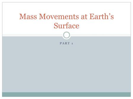 Mass Movements at Earth’s Surface
