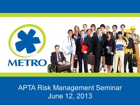 APTA Risk Management Seminar June 12, 2013. MITIGATING PEDESTRIAN COLLISIONS: USING VIDEO TECHNOLOGY TO PREVENT INITIAL OCCURRENCES KIM GAFFEY SYSTEM.