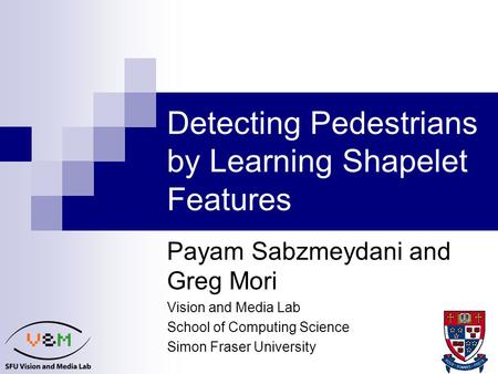 Detecting Pedestrians by Learning Shapelet Features