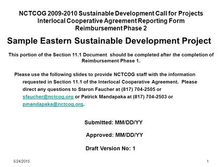 NCTCOG 2009-2010 Sustainable Development Call for Projects Interlocal Cooperative Agreement Reporting Form Reimbursement Phase 2 5/24/20151 This portion.