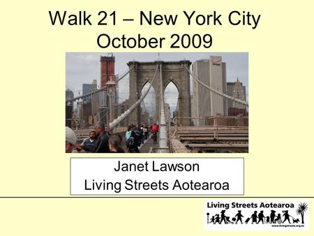 Janet Lawson Living Streets Aotearoa Walk 21 – New York City October 2009.