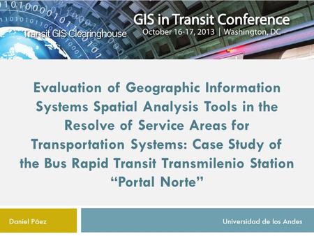 Evaluation of Geographic Information Systems Spatial Analysis Tools in the Resolve of Service Areas for Transportation Systems: Case Study of the Bus Rapid.