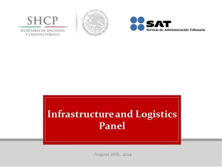 August 26th, 2014 Infrastructure and Logistics Panel.