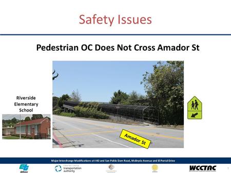 Pedestrian OC Does Not Cross Amador St 1 Safety Issues Riverside Elementary School Amador St.