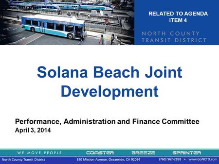Solana Beach Joint Development Performance, Administration and Finance Committee April 3, 2014 RELATED TO AGENDA ITEM 4.