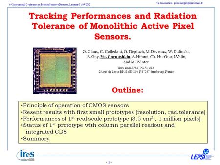 6 th International Conference on Position Sensitive Detectors, Leicester 11/09/2002 Yu.Gornushkin - 1 - Outline: G. Claus, C.