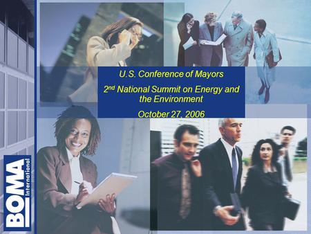 U.S. Conference of Mayors 2 nd National Summit on Energy and the Environment October 27, 2006.