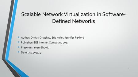 Scalable Network Virtualization in Software-Defined Networks