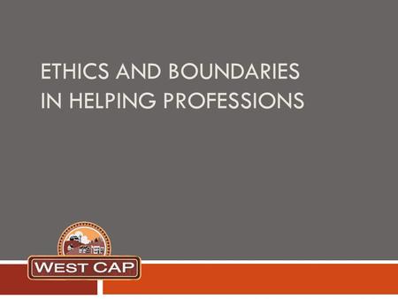 Ethics and Boundaries in helping professions