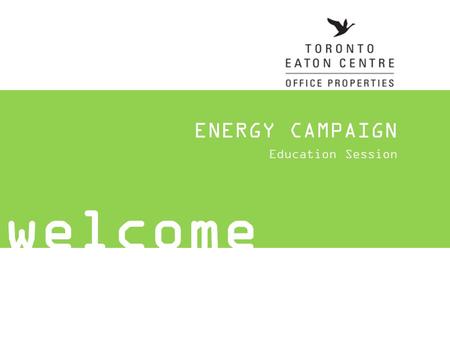 ENERGY CAMPAIGN Education Session welcome. architecture | interior design | planning | urban design landscape architecture | sustainability global 1700.