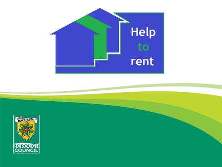 What is Help to rent? Help to rent is a tenant find and a deposit guarantee scheme In addition to this, we provide on going tenancy sustainment support.