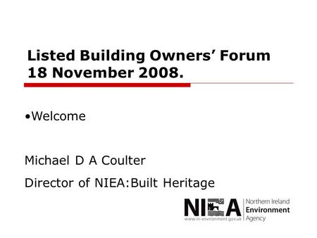 Listed Building Owners’ Forum 18 November 2008.