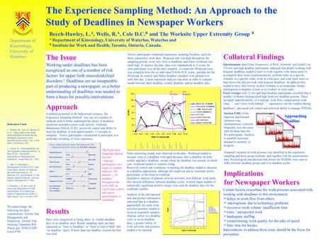 Department of Kinesiology, University of Waterloo The Experience Sampling Method: An Approach to the Study of Deadlines in Newspaper Workers The Issue.
