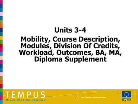 Units 3-4 Mobility, Course Description, Modules, Division Of Credits, Workload, Outcomes, BA, MA, Diploma Supplement.