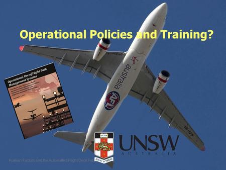 Operational Policies and Training? Human Factors and the Automated Flight Deck Feb 2015.