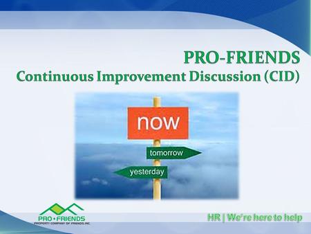 PRO-FRIENDS Continuous Improvement Discussion (CID)