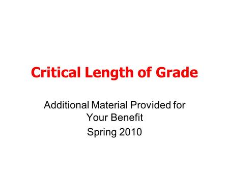 Critical Length of Grade