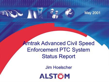 Amtrak Advanced Civil Speed Enforcement PTC System Status Report