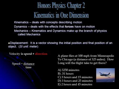 Honors Physics Chapter 2 Kinematics in One Dimension