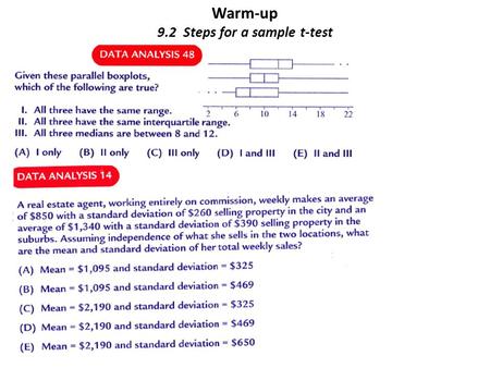 Warm-up 9.2 Steps for a sample t-test. Answers to P6 and P7.