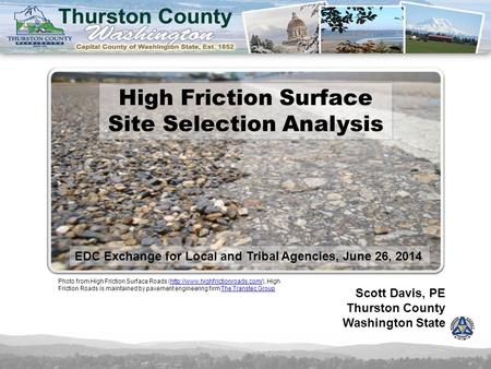 High Friction Surface Site Selection Analysis Photo from High Friction Surface Roads (http://www.highfrictionroads.com/), High Friction Roads is maintained.