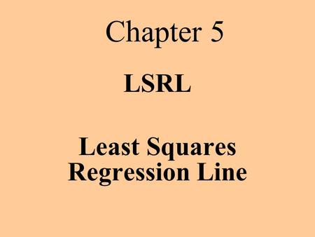 LSRL Least Squares Regression Line