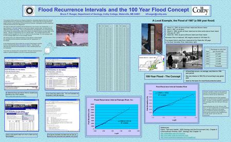 Flood Recurrence Intervals and the 100 Year Flood Concept Bruce F. Rueger, Department of Geology, Colby College, Waterville, ME