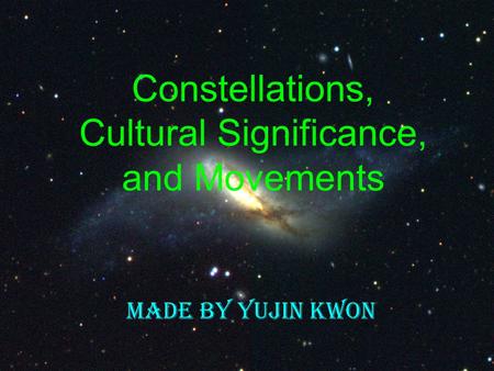 Constellations, Cultural Significance, and Movements