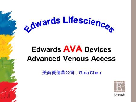 Edwards AVA Devices Advanced Venous Access