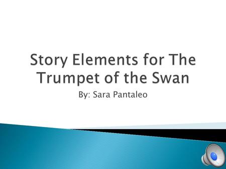 Story Elements for The Trumpet of the Swan