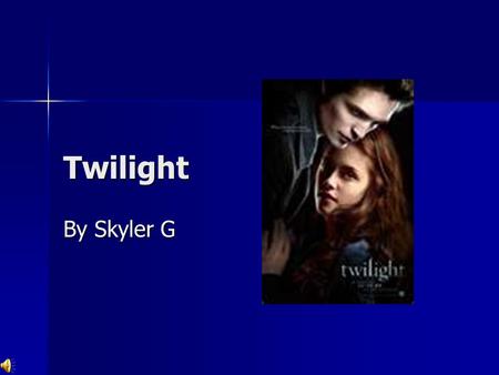 Twilight By Skyler G. Shephenie Meyer-She is the very successful author of the popular Twilight series, and also writes other books, too.