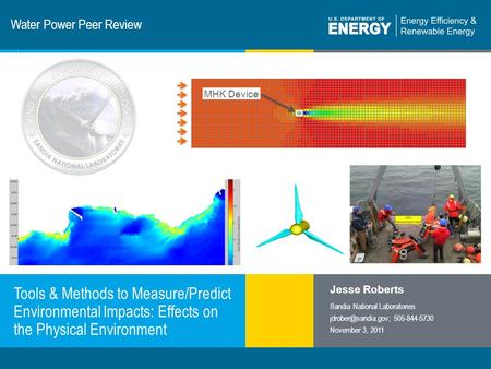 1 | Program Name or Ancillary Texteere.energy.gov Water Power Peer Review Tools & Methods to Measure/Predict Environmental Impacts: Effects on the Physical.