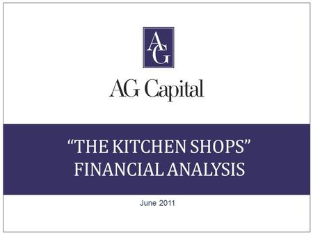 “THE KITCHEN SHOPS” FINANCIAL ANALYSIS June 2011.