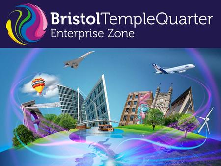 Www.bristoltemplequarter.com. EZ facts, objectives and targets One of the largest place projects in the UK 70 hectares of land including Temple Meads.
