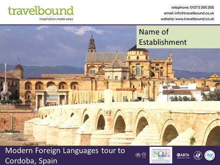 Modern Foreign Languages tour to Cordoba, Spain Name of Establishment.