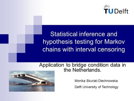 Application to bridge condition data in the Netherlands.